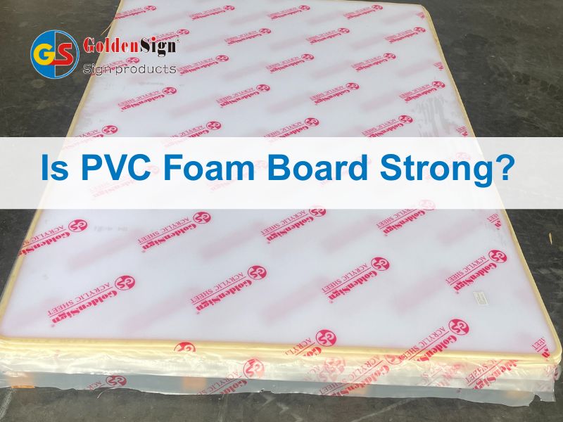 هل لوحة رغوة PVC قوية؟ 